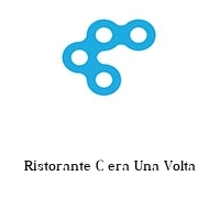 Logo Ristorante C era Una Volta