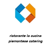 Logo ristorante la cucina piemontese catering