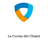 La Cucina del Chianti