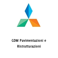 Logo GDM Pavimentazioni e Ristrutturazioni