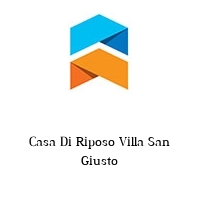 Logo Casa Di Riposo Villa San Giusto