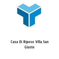 Casa Di Riposo Villa San Giusto