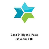 Casa Di Riposo Papa Giovanni XXIII