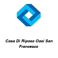 Casa Di Riposo Oasi San Francesco 