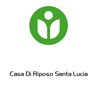 Logo Casa Di Riposo Santa Lucia