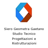 Siero Geometra Gaetano Studio Tecnico Progettazioni e Ristrutturazioni