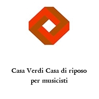 Logo Casa Verdi Casa di riposo per musicisti