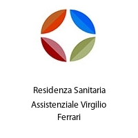 Residenza Sanitaria Assistenziale Virgilio Ferrari