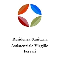 Logo Residenza Sanitaria Assistenziale Virgilio Ferrari