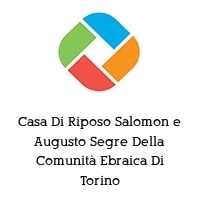 Logo Casa Di Riposo Salomon e Augusto Segre Della Comunità Ebraica Di Torino