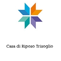 Casa di Riposo Trisoglio 