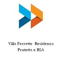 Logo Villa Ferretto  Residenza Protetta e RSA