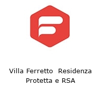 villa ferretto residenza protetta e rsa
