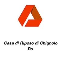 Casa di Riposo di Chignolo Po 