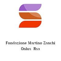 Logo Fondazione Martino Zanchi Onlus  Rsa