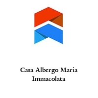 Casa Albergo Maria Immacolata