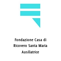 Logo Fondazione Casa di Ricovero Santa Maria Ausiliatrice