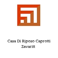 Casa Di Riposo Caprotti Zavaritt 