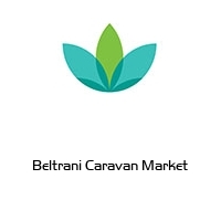 Beltrani Caravan Market