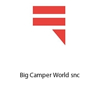 Big Camper World snc