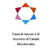 Casa di riposo e di ricovero di Casale Monferrato