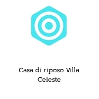 Casa di riposo Villa Celeste