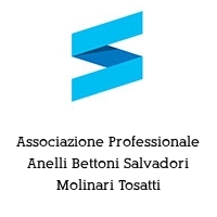 Associazione Professionale Anelli Bettoni Salvadori Molinari Tosatti