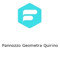 Pannozzo Geometra Quirino