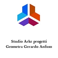 Studio Arke progetti Geometra Gerardo Anfuso