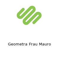 Geometra Frau Mauro