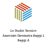 Logo Lo Studio Tecnico Associato Geometra Raggi L Raggi A