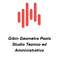 Gibin Geometra Paolo Studio Tecnico ed Amministrativo