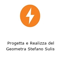 Logo Progetta e Realizza del Geometra Stefano Sulis