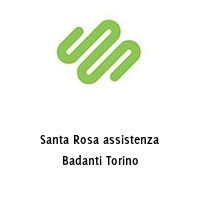 Santa Rosa assistenza Badanti Torino