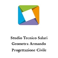 Studio Tecnico Salari Geometra Armando Progettazione Civile