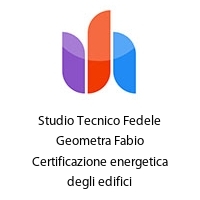 Studio Tecnico Fedele Geometra Fabio Certificazione energetica degli edifici