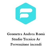 Geometra Andrea Romà Studio Tecnico Ar Prevenzione incendi