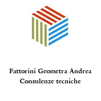 Fattorini Geometra Andrea Consulenze tecniche