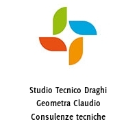 Studio Tecnico Draghi Geometra Claudio Consulenze tecniche