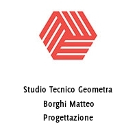 Studio Tecnico Geometra Borghi Matteo Progettazione