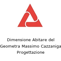 Dimensione Abitare del Geometra Massimo Cazzaniga Progettazione