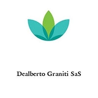 Dealberto Graniti SaS