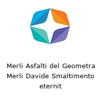 Logo Merli Asfalti del Geometra Merli Davide Smaltimento eternit