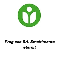 Prog eco SrL Smaltimento eternit