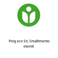 Logo Prog eco SrL Smaltimento eternit