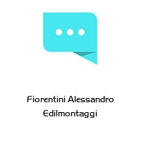 Fiorentini Alessandro Edilmontaggi