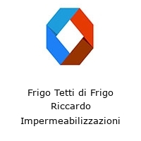 Logo Frigo Tetti di Frigo Riccardo Impermeabilizzazioni