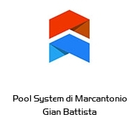 Pool System di Marcantonio Gian Battista