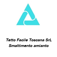 Logo Tetto Facile Toscana SrL Smaltimento amianto