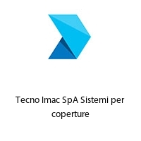 Logo Tecno Imac SpA Sistemi per coperture